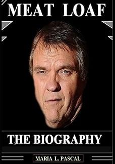 MEAT LOAF: THE BIOGRAPHY